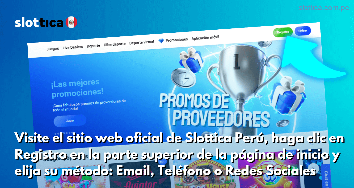 Accede al sitio oficial de Slottica Perú, haz clic en “Registro” en la parte superior de la página principal y selecciona tu método preferido: Email, Teléfono o Redes Sociales