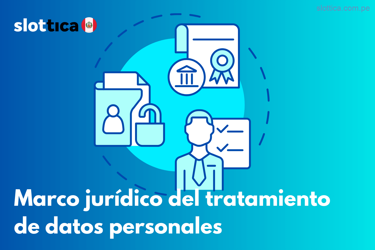 Base legal para el procesamiento de datos personales en Slottica Perú