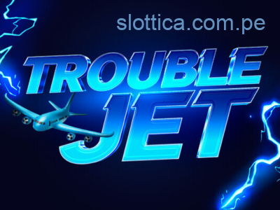Trouble Jet